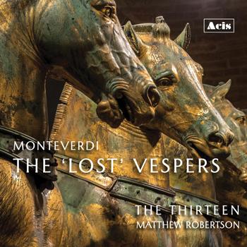 Monteverdi: The “Lost” Vespers