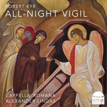 Robert Kyr: All-Night Vigil 