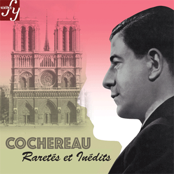 Cochereau: Raretés et inédits