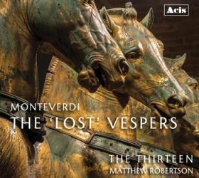 Monteverdi: The “Lost” Vespers