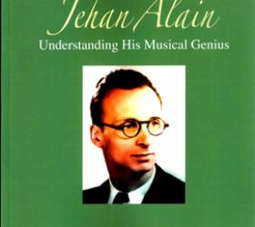 Jehan Alain: Understanding His Musical Genius