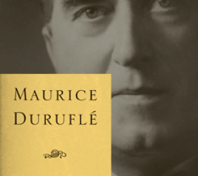 Duruflé: The Man and His Music, by James E. Frazier