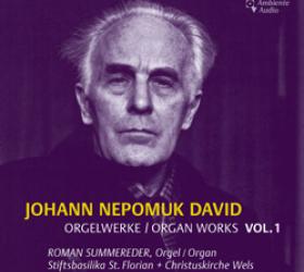 Johann Nepomuk David Organ Works, Volume 1 