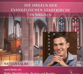 Die Orgeln der Evangelischen Stadtkirche in Nagold
