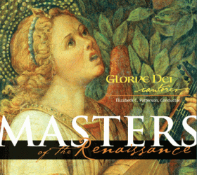 Gloriae Dei Cantores, Masters of the Renaissance