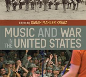 Sarah Mahler Kraaz, Music and War in the United States