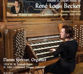Organ Music of René Louis Becker, Volume 3 (OAR-999)