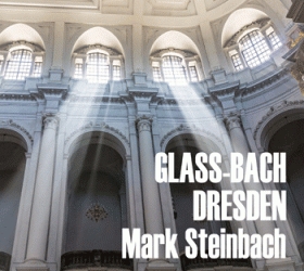 Mark Steinbach, Glass-Bach Dresden
