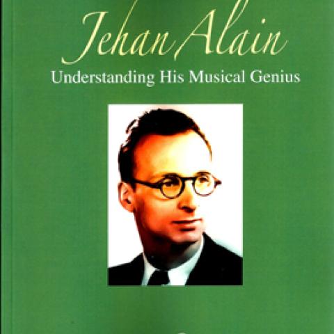 Jehan Alain: Understanding His Musical Genius