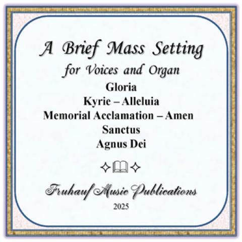 Brief Mass Setting for Voices and Organ