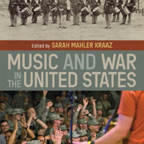 Sarah Mahler Kraaz, Music and War in the United States