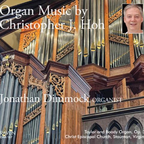 Organ Music by Christopher J. Hoh