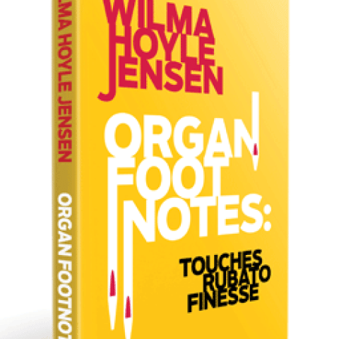 Organ Footnotes by Wilma Jensen