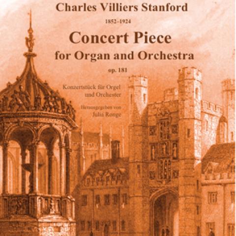 Charles Villiers Stanford’s Concert Piece for Organ and Orchestra 